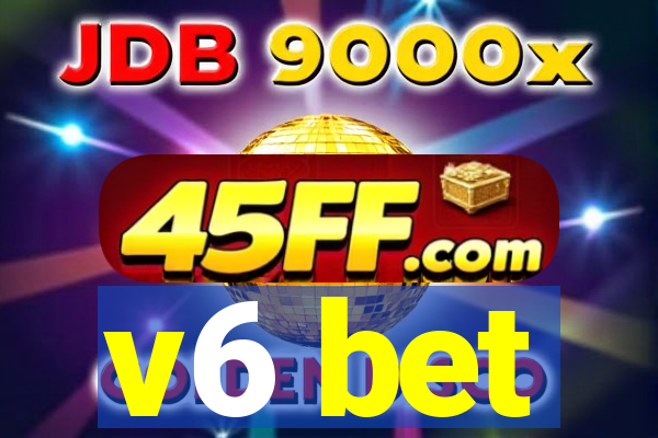v6 bet